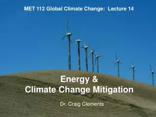 MET 112 Global Climate Change: Lecture 14