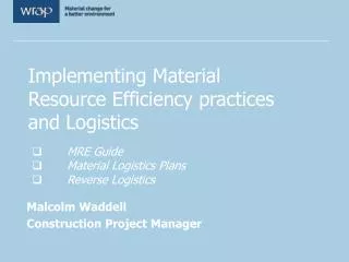 Implementing Material Resource Efficiency practices and Logistics