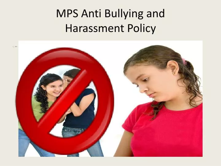 mps anti bullying and harassment policy