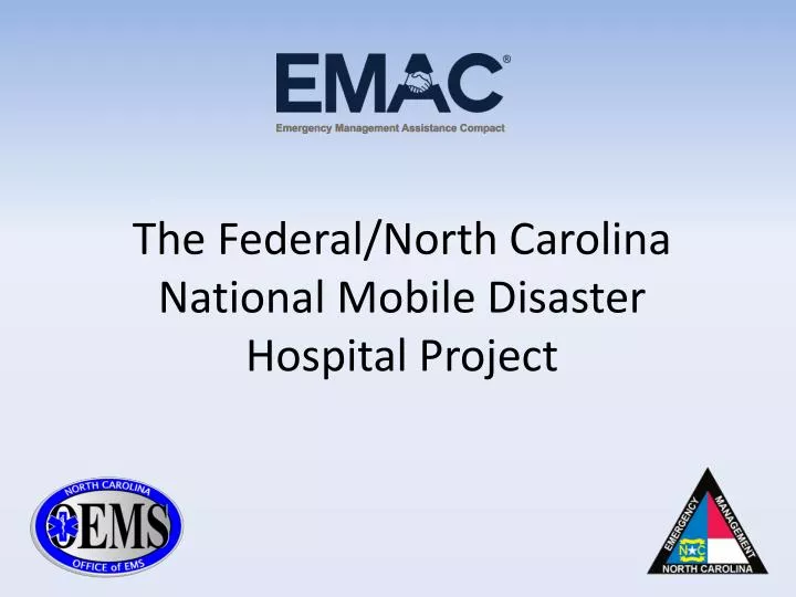 the federal north carolina national mobile disaster hospital project