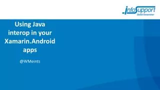 Using Java interop in your Xamarin.Android apps