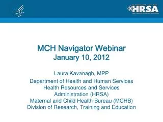 MCH Navigator Webinar January 10, 2012