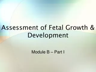 assessment of fetal growth development