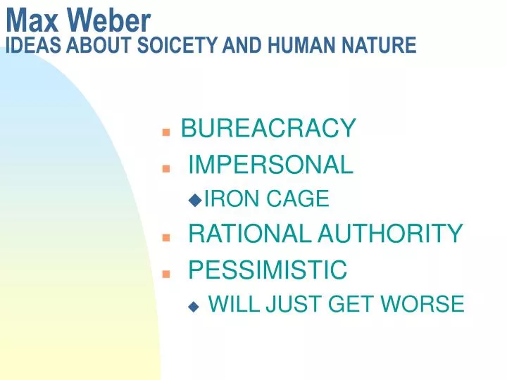 max weber ideas about soicety and human nature