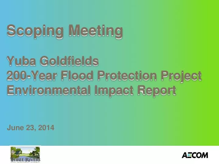 scoping meeting yuba goldfields 200 year flood protection project environmental impact report