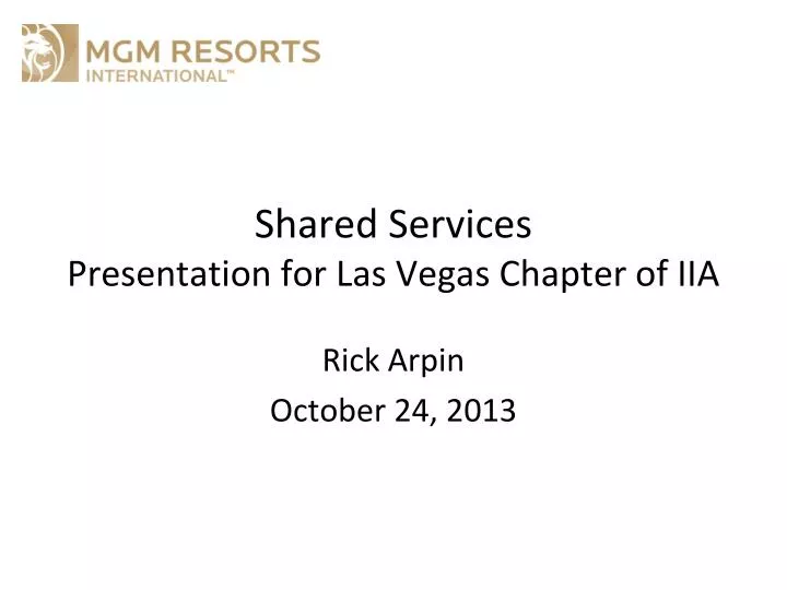 shared services presentation for las vegas chapter of iia