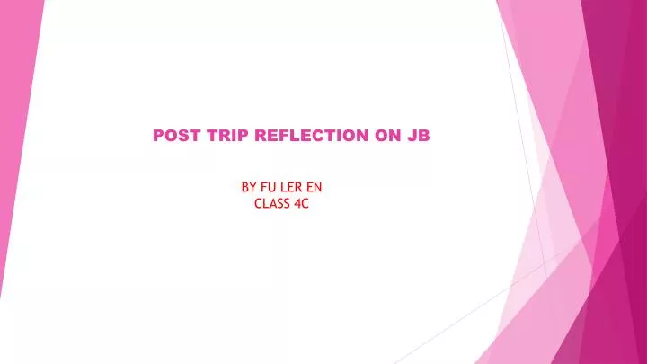 post trip reflection on jb