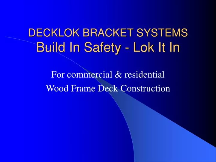 decklok bracket systems build in safety lok it in
