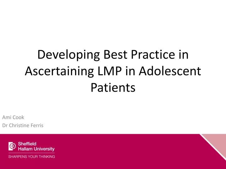 developing best practice in ascertaining lmp in adolescent patients