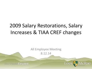 2009 Salary Restorations, Salary Increases &amp; TIAA CREF changes