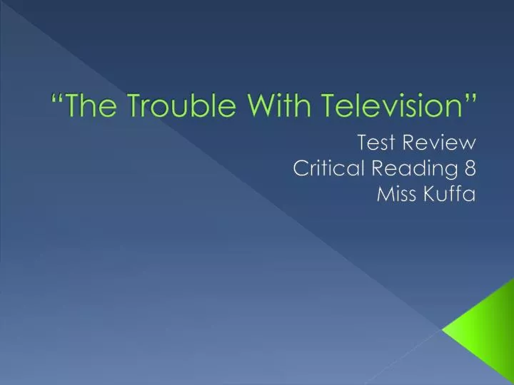 the trouble with television