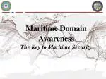 Maritime Domain Awareness The Key to Maritime Security - slide 1