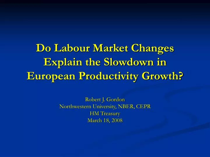 do labour market changes explain the slowdown in european productivity growth