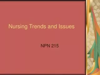 Nursing Trends and Issues