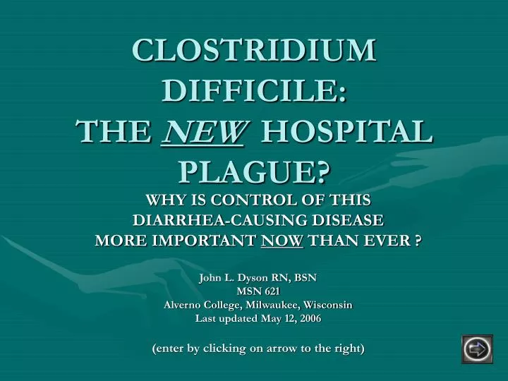 clostridium difficile the new hospital plague
