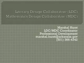 Literacy Design Collaborative (LDC) Mathematics Design Collaborative (MDC)