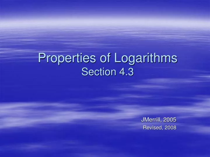properties of logarithms section 4 3