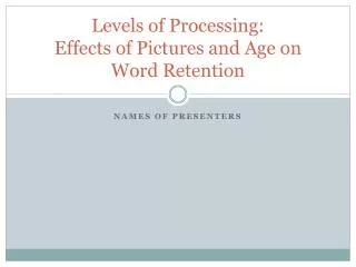 Levels of Processing: Effects of Pictures and Age on Word Retention