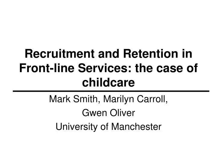 recruitment and retention in front line services the case of childcare