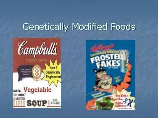 Genetically Modified Foods