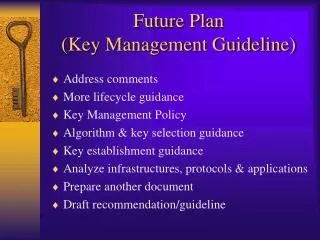 Future Plan (Key Management Guideline)
