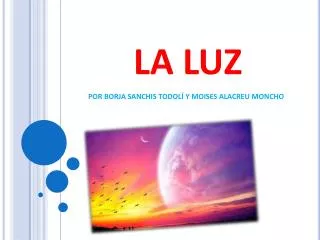 la luz