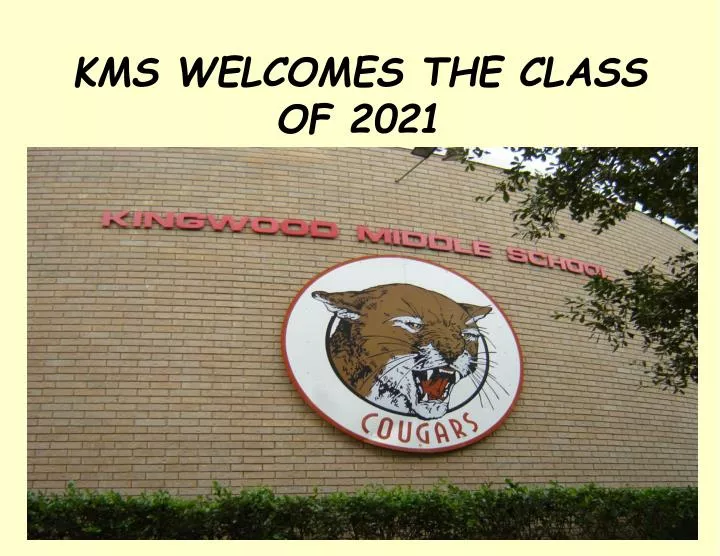 kms welcomes the class of 2021