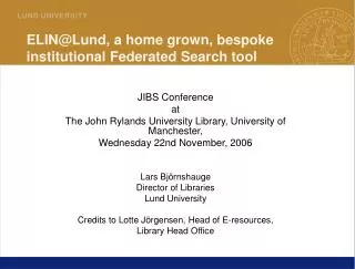 ELIN@Lund, a home grown, bespoke institutional Federated Search tool