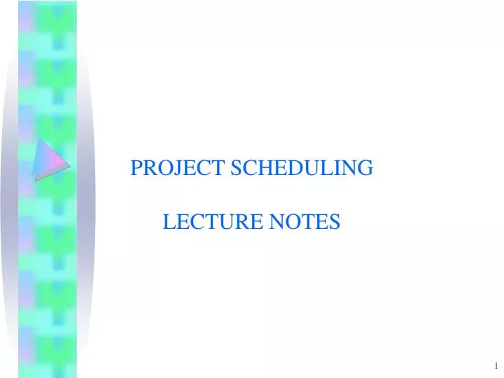 project scheduling lecture notes