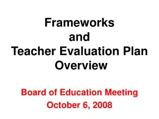 Frameworks and Teacher Evaluation Plan Overview