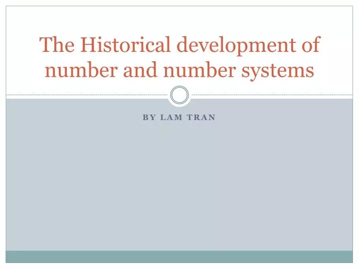 the historical development of number and number systems