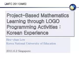 Project-Based Mathematics Learning through LOGO Programming Activities : Korean Experience