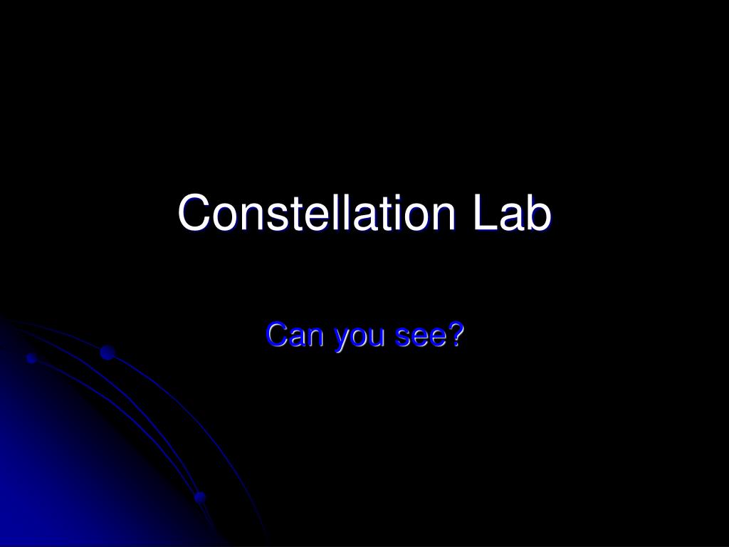 PPT - Constellation Lab PowerPoint Presentation, free download - ID:6670881