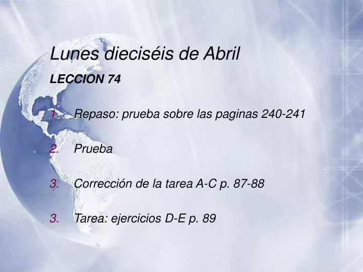 lunes diecis is de abril