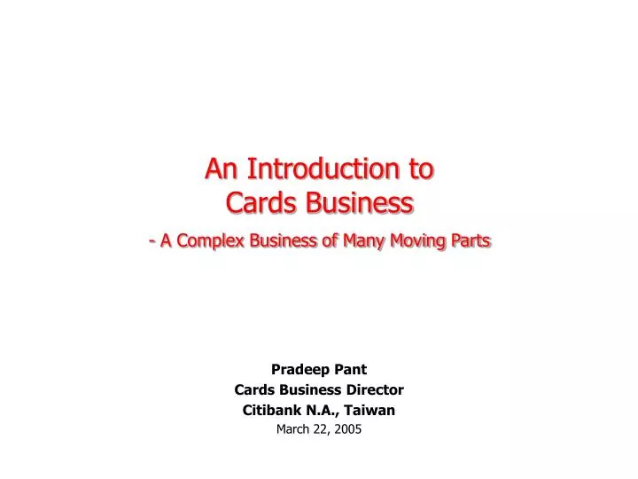 an introduction to cards business a complex business of many moving parts