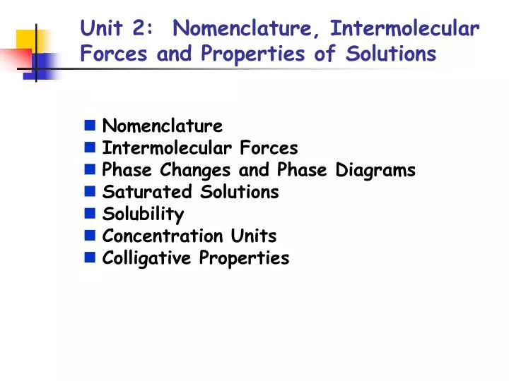 unit 2 nomenclature intermolecular forces and properties of solutions