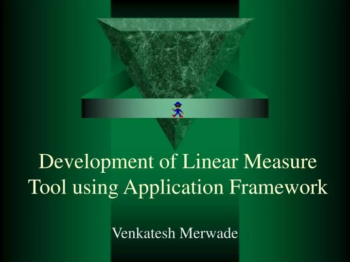 development of linear measure tool using application framework
