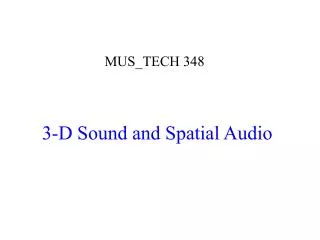 3-D Sound and Spatial Audio