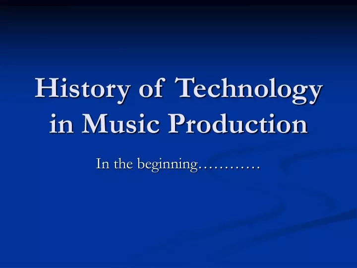 history of technology in music production