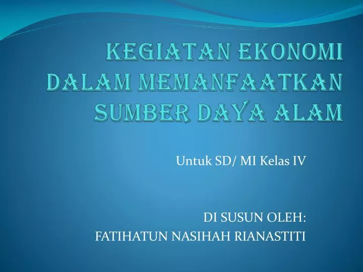 kegiatan ekonomi dalam memanfaatkan sumber daya alam