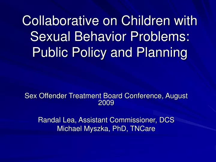 collaborative on children with sexual behavior problems public policy and planning