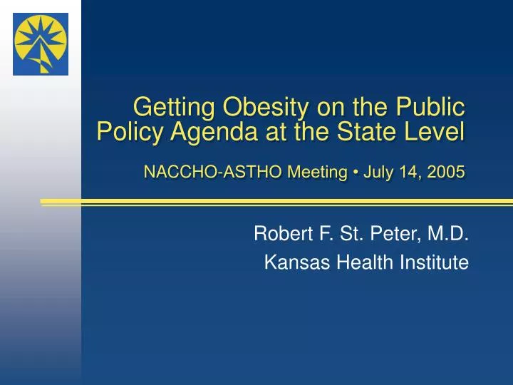 getting obesity on the public policy agenda at the state level naccho astho meeting july 14 2005