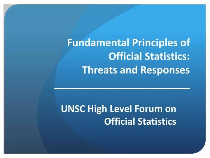 fundamental principles of official statistics threats and responses