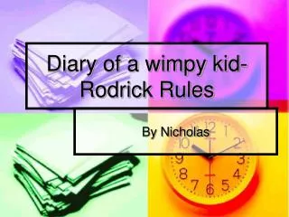 Diary of a wimpy kid- Rodrick Rules