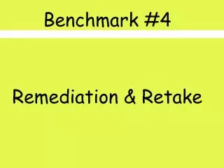 Benchmark #4 Remediation &amp; Retake