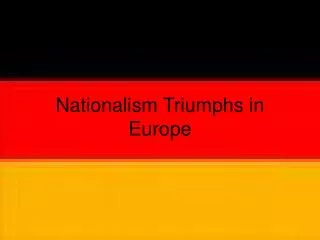 nationalism triumphs in europe