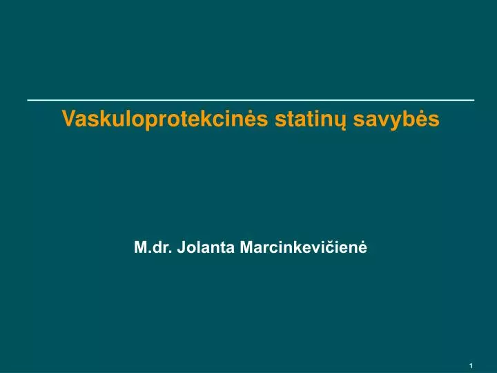 vaskuloprotekcin s s tatin savyb s m dr jolanta marcinkevi ien