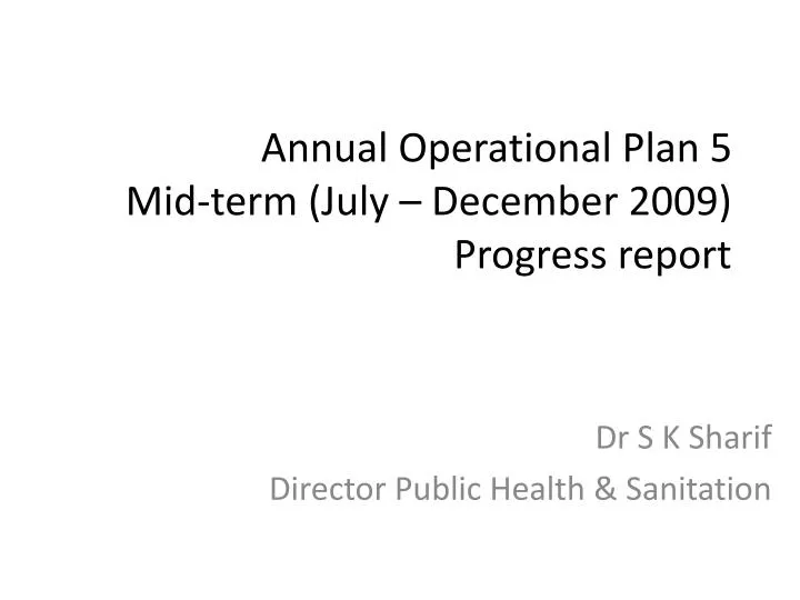 annual operational plan 5 mid term july december 2009 progress report