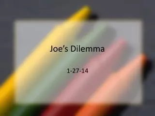joe s dilemma