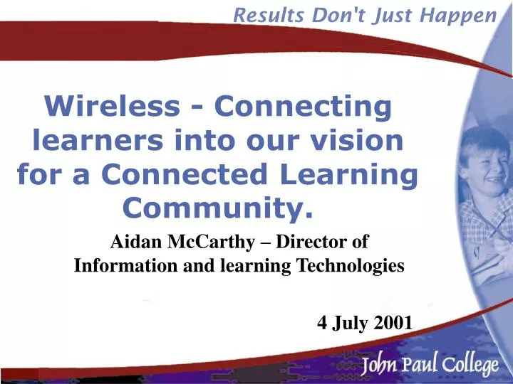 wireless connecting learners into our vision for a connected learning community